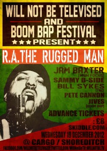 Jam Baxter & DJ Sammy B-Side supporting R.A The Rugged man @ Cargo, London