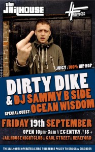 Dirty Dike & DJ Sammy B-Side Live @ The Jailhouse, Hereford